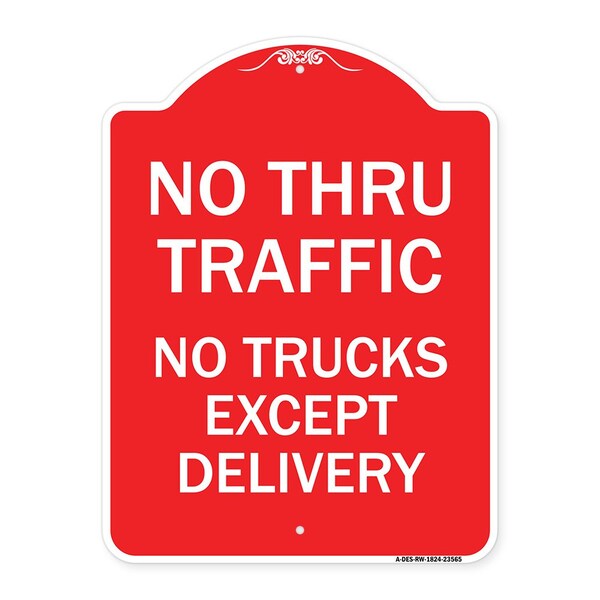 Signmission No Thru Traffic-No Trucks Except Delivery, Red & White Aluminum Sign, 24" L, 18" H, RW-1824-23565 A-DES-RW-1824-23565 - main